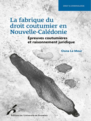 cover image of La fabrique du droit coutumier en Nouvelle-Calédonie